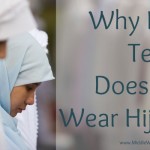 Why My Teen Doesn't Wear Hijab - www.MiddleWayMom.com