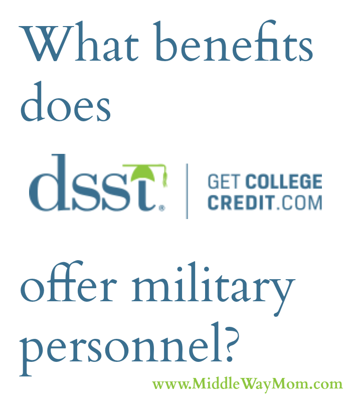 What benefits does DSST offer military personnel? - www.MiddleWayMom.com