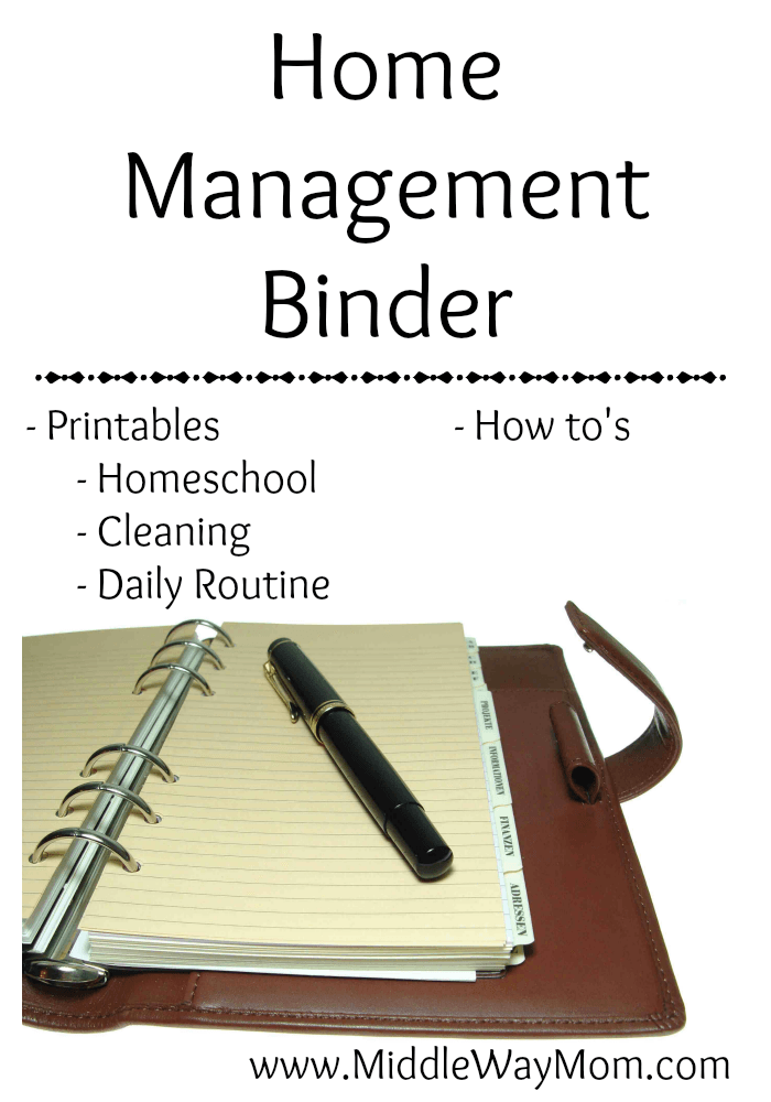 Organize your life with a home management binder. Printables and how to's included! - www.MiddleWayMom.com