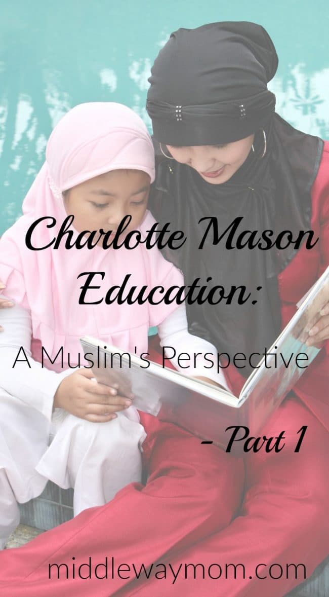 Want to know more about how Charlotte Mason homeschooling fits in your Islamic homeschool?