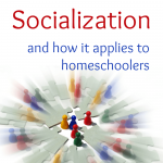 What is our socialization definition, and what does that mean for homeschoolers? How does it apply?