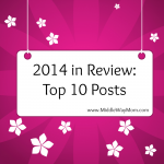 Top Posts from Middle Way Mom in 2014!
